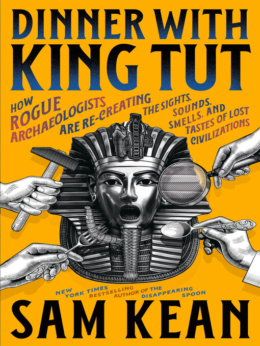 Title details for Dinner with King Tut by Sam Kean - Wait list